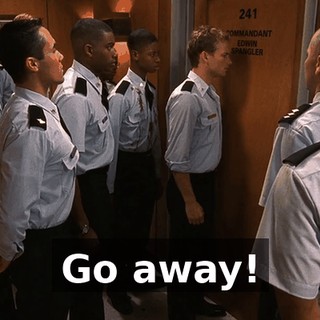 Go away!