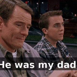 He was my dad.