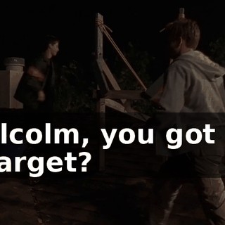 Malcolm, you got me a target?