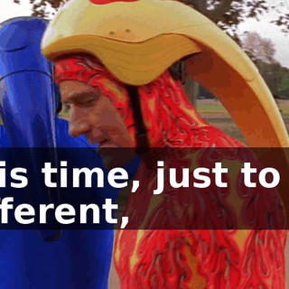 This time, just to be different,