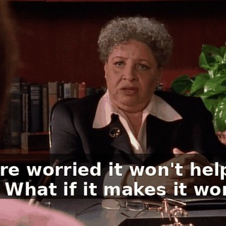 - You're worried it won't help him. - Yes. What if it makes it worse?