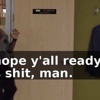 - I hope y'all ready for this shit, man.