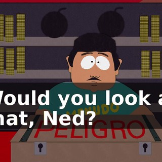 Would you look at that, Ned?