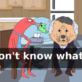 I don't know what to do.