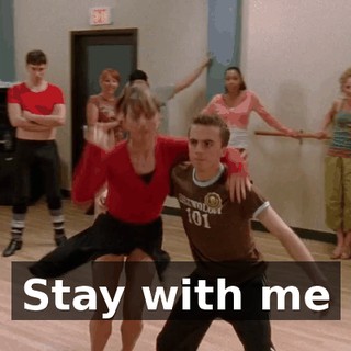 ♪ Stay with me ♪