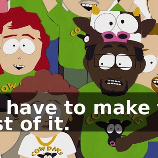 We have to make the best of it.