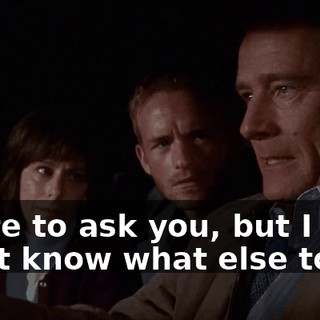 I hate to ask you, but I don't know what else to do.