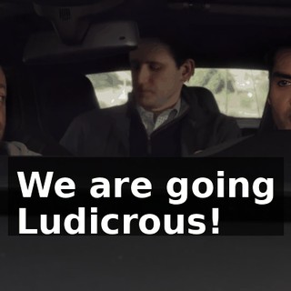 We are going Ludicrous!