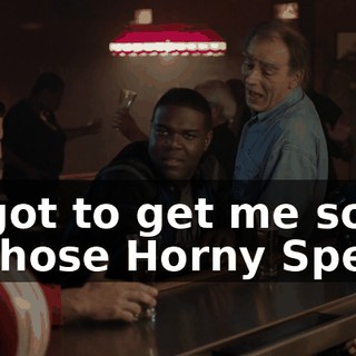 - I got to get me some of those Horny Specs.