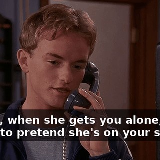 Listen, when she gets you alone, she's going to pretend she's on your side.