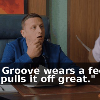 "Mr. Groove wears a fedora and pulls it off great."