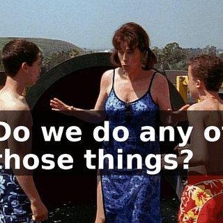 Do we do any of those things?