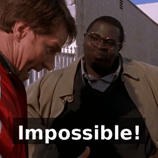 Impossible!