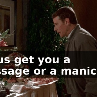 let us get you a massage or a manicure.