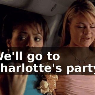 We'll go to Charlotte's party.