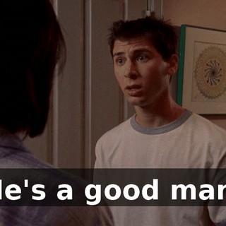 He's a good man.