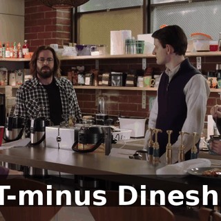 T-minus Dinesh.