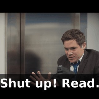 Shut up! Read.