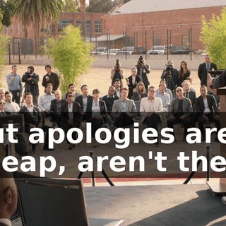 But apologies are cheap, aren't they?