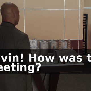 Gavin! How was the meeting?