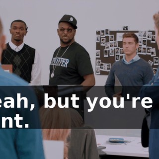 - Yeah, but you're our client.