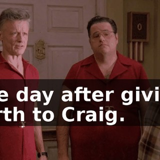 the day after giving birth to Craig.
