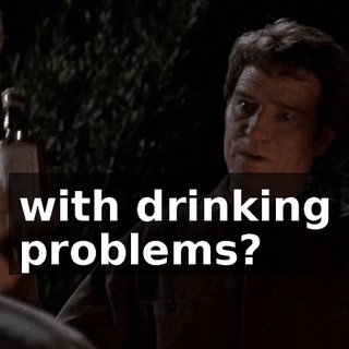 with drinking problems?