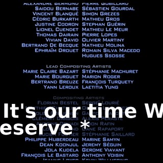 * It's our time We deserve *
