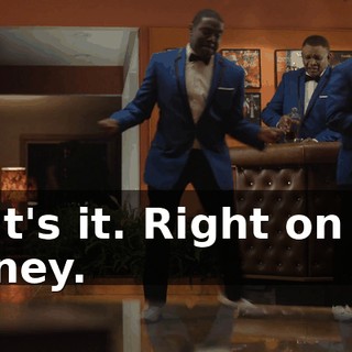 That's it. Right on the money.