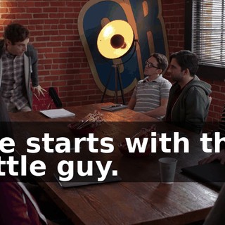 He starts with the little guy.
