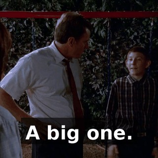 A big one.