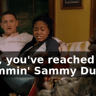 Hey, you've reached Slammin' Sammy Duvet!