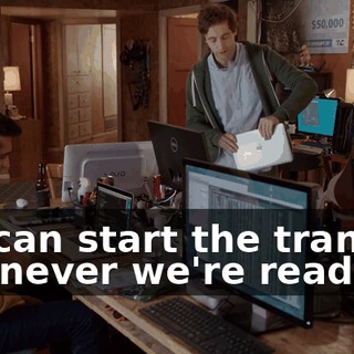 We can start the transfer whenever we're ready.