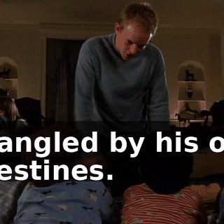 strangled by his own intestines.