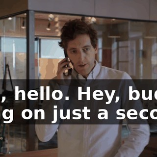 Ron, hello. Hey, buddy. Hang on just a second.