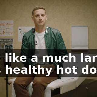 - So like a much larger, less healthy hot dog?