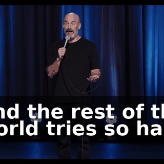 And the rest of the world tries so hard
