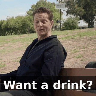 Want a drink?