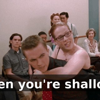 when you're shallow?