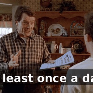 at least once a day.
