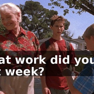 What work did you do last week?