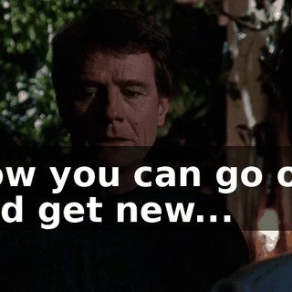 Now you can go out and get new...