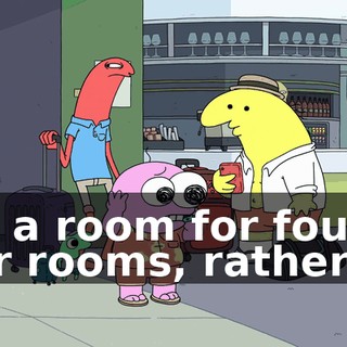 like a room for four or four rooms, rather?