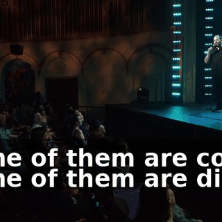 Some of them are cool. Some of them are dicks.