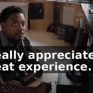 I really appreciate it, great experience.