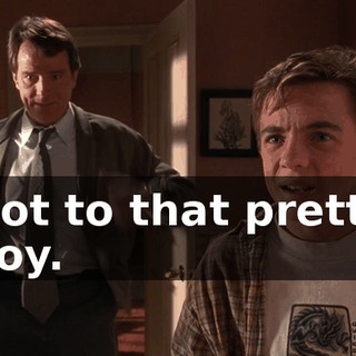 Not to that pretty boy.