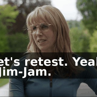 Let's retest. Yeah. - Jim-Jam.