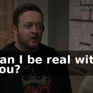 Can I be real with you?