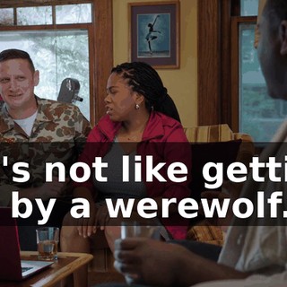 - It's not like getting bit by a werewolf.