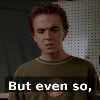 But even so,